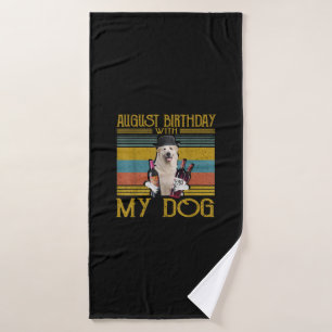 August Birthday With My Great Pyrenees Dog 2020 Bath Towel