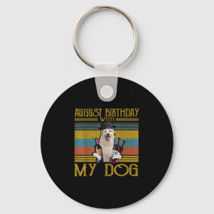 August Birthday With My Great Pyrenees Dog 2020 Key Ring