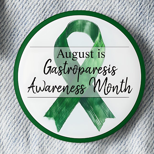 August Gastroparesis Awareness Month 6 Cm Round Badge (August is Gasterparesis Awareness Month pinback button.  Green awareness ribbon.)