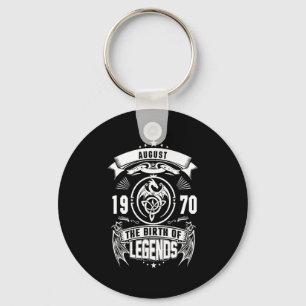 August Gift 1970 The Birth Of The Legends Key Ring