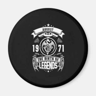 August Gift   1971 The Birth Of The Legends Magnet