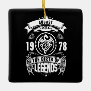 August Gift 1978 The Birth Of The Legends Ceramic Ornament
