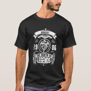 August Gift 1986 The Birth Of The Legends T-Shirt