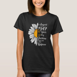 August Girl 1947 75th Years Old Sunshine Birthday T-Shirt