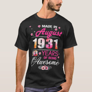 August Girls 1931 Birthday Gift 90 Years Old Made T-Shirt