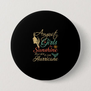 August Girls Are Sunshine August Birthday Gift 7.5 Cm Round Badge