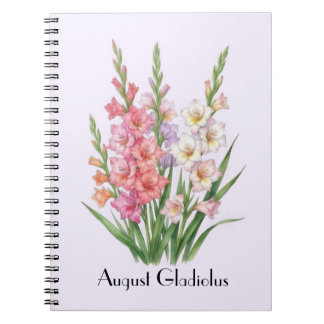 August Gladiolus Flowers Notebook