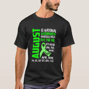 August Is National Gastroparesis Awareness Month 1 T-Shirt