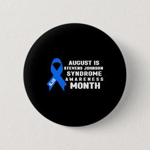 August Is Stevens-johnson Syndrome Awareness Month 6 Cm Round Badge