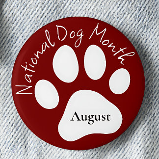 August National Dog Month 6 Cm Round Badge