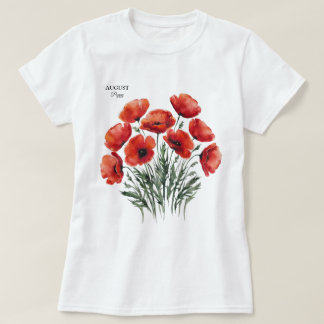 August Poppy Bloom - Personalized Birthday Gift T-Shirt