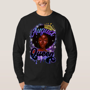 August Queen Black Women Black Queen Happy Birthda T-Shirt