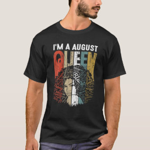 August Queen Curly Afro Woman Black African Birthd T-Shirt