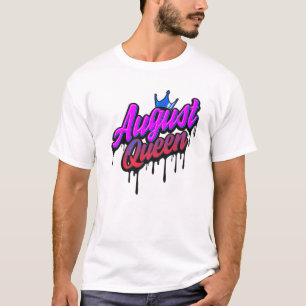 August Queen Leo Virgo Birthday Queens Women Girls T-Shirt
