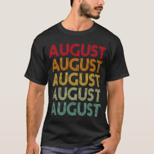 August Retro  Name Humor Nickname T-Shirt