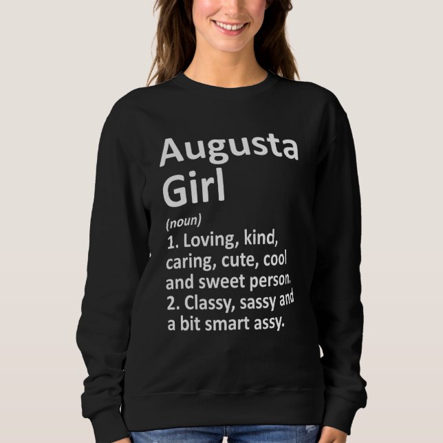 AUGUSTA GIRL GA GEORGIA Funny City Home Roots Gift Sweatshirt (Front)
