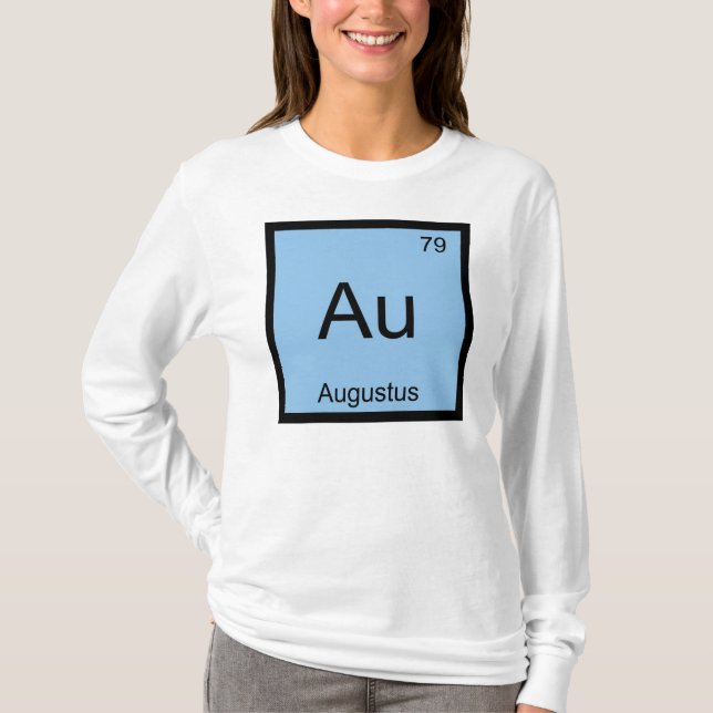 Augustus Name Chemistry Element Periodic Table T-Shirt (Front)