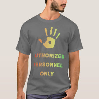 Auized Personnel Only Rainbow Sign T-Shirt