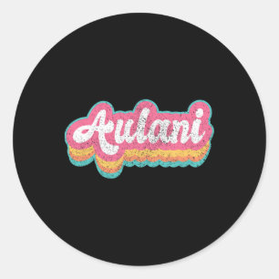 Aulani First Name Girl Vintage 70s 80s Personalise Classic Round Sticker