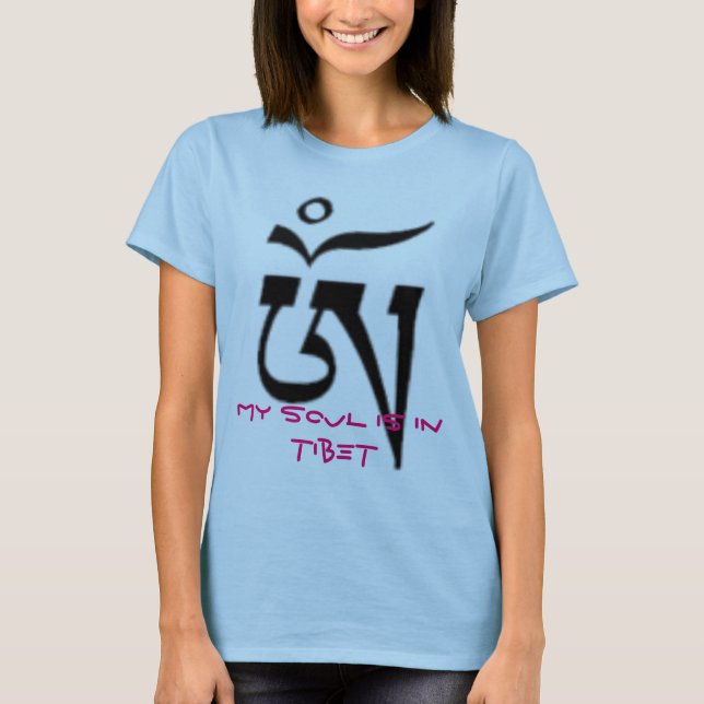 AUM - TIBETAN SCRIPT, MY SOUL IS IN TIBET T-Shirt (Front)