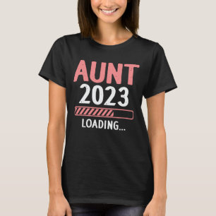 Aunt 2023 Loading Funny Future New Aunt to be T-Shirt