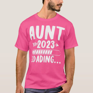 Aunt 2023 Loading Soon To Be Auntie Pregnancy Anno T-Shirt