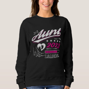Aunt 2023 Loading Soon To Be Mother Pregnancy Anno Sweatshirt