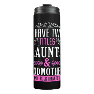 Aunt And Godmother Thermal Tumbler