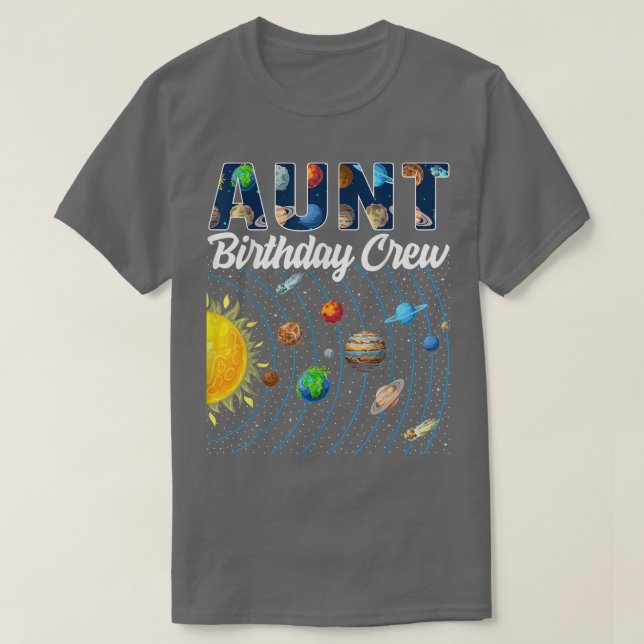 Aunt Birthday Crew Outer Space Solar System Bday P T-Shirt (Design Front)