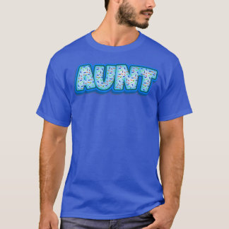 Aunt Cookies Baker Cookie Lover Baking Women Baked T-Shirt
