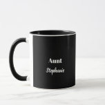 Aunt Custom Name Weddings Black White Simple Mug<br><div class="desc">Designed in classy,  elegant black white colours and text templates for "Aunt" and name which you can customise as you like. You may choose different colours or sizes for the cup and personalise the texts as you like!</div>