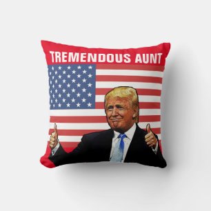 AUNT DONALD TRUMP PILLOW FOR TREMENDOUS AUNT