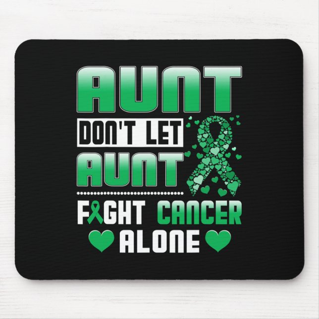 Aunt Don't Let Aunt Fight Cancer Alone Bile Duct C Mouse Pad (Front)