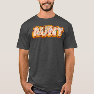 Aunt Donuts Baker Donut Lover Baking Women Baked T-Shirt