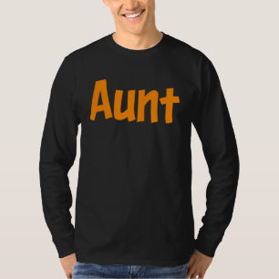 AUNT  family member vacation party group reunion i T-Shirt