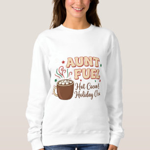 Aunt Fuel Christmas Shirt – Hot Cocoa and Holiday 