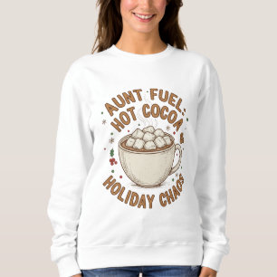 Aunt Fuel Christmas Shirt – Hot Cocoa and Holiday 
