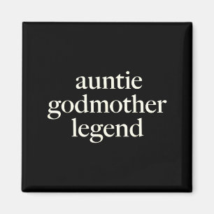 Aunt Godmother Legend Funny Godparent S Gift Aunt  Magnet