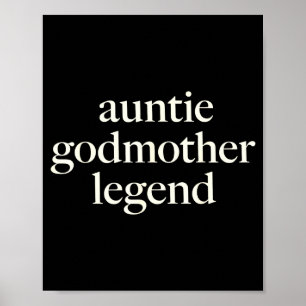 Aunt Godmother Legend Funny Godparent S Gift Aunt  Poster