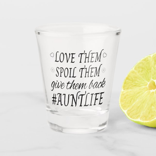 Aunt Life Humour Shot Glass (Front)