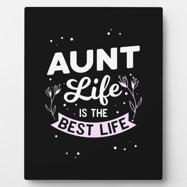 Aunt Life Is The Best Life Plaque (Front)
