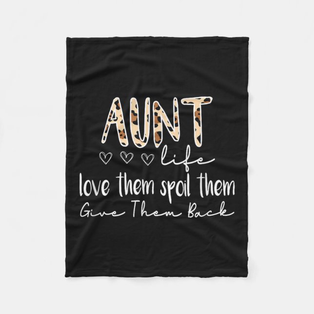 Aunt Life Love Them Sil Them Give Them Back Aunt Q Fleece Blanket (Front)