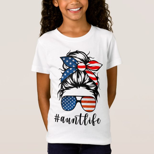 Aunt Life Messy Bun Hair Bandanna Sunglasses Ameri T-Shirt (Front)