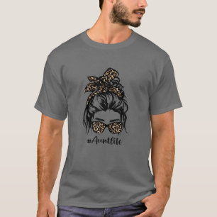 Aunt Life Messy Hair Bun Leopard Women Mother's Da T-Shirt