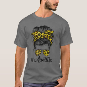 Aunt Life Messy Hair Bun Leopard Women Mother's Da T-Shirt