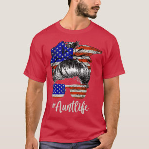 Aunt Life USA Flag American Independence Day 4th T-Shirt