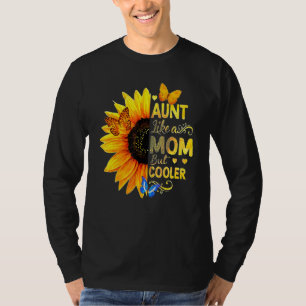 Aunt Like A Mum But Cooler Sunflower T-Shirt