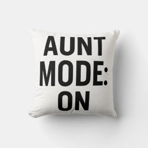 Aunt Mode On – Funny Family Humour Cushion