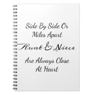 Aunt & Niece Quote – Side By Side or Miles Apart Notebook