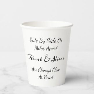 Aunt & Niece Quote – Side By Side or Miles Apart Paper Cups